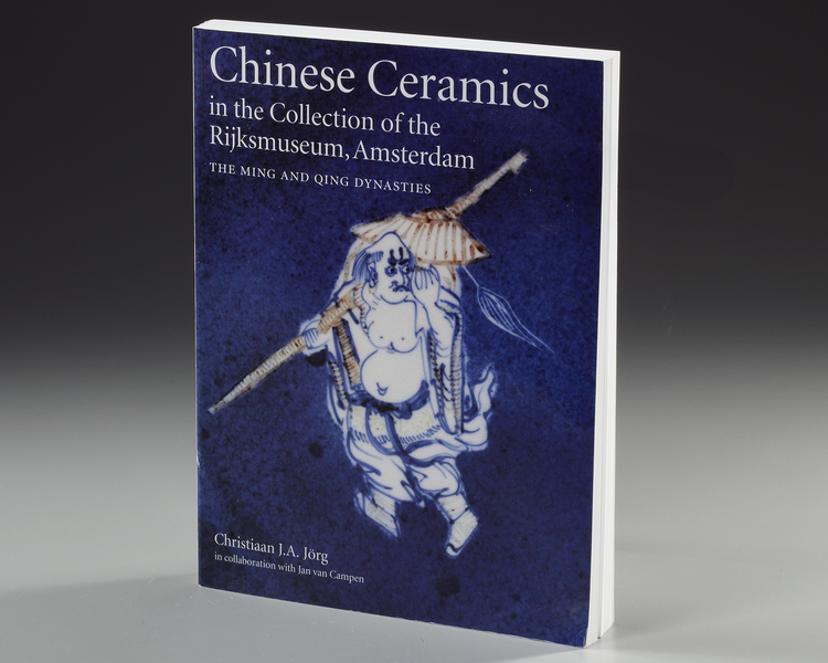CHINESE CERAMICS IN THE COLLECTION OF THE RIJKSMUSEUM, AMSTERDAM, BY CHRISTIAAN.J. A. JORG