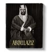 KING ABDULAZIZ BY ANTHONY ROBERTS, SAUDIA ARABIA